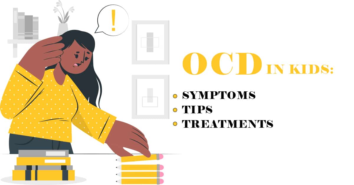 OCD in Kids Symptoms Tips Treatments