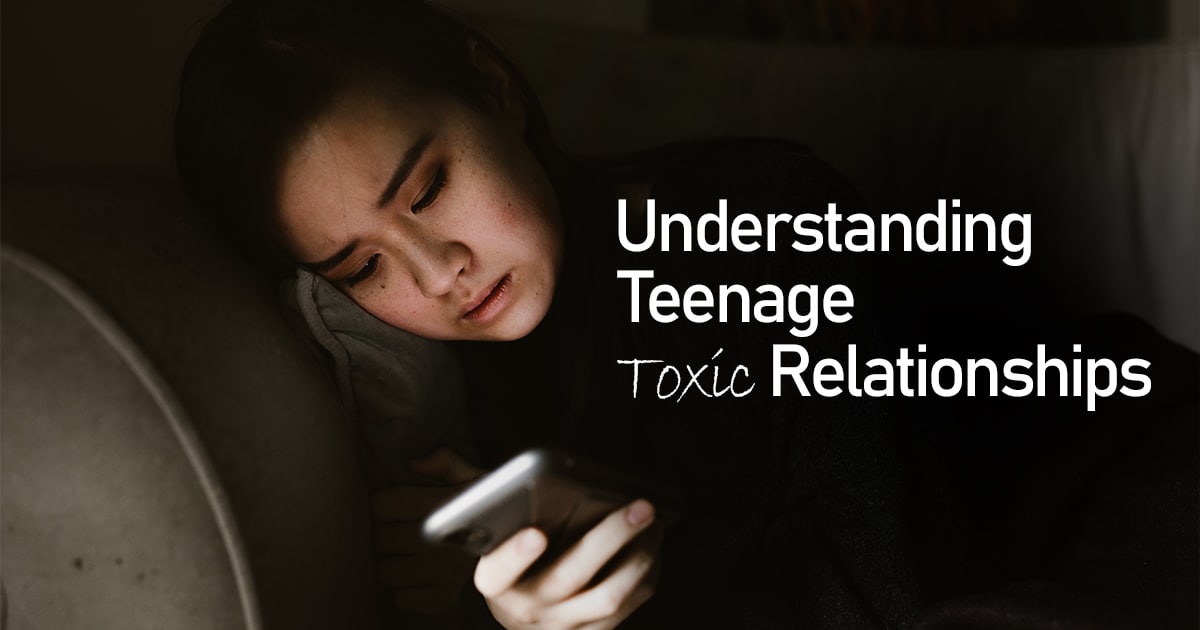 Understanding Teenage Toxic Relationships