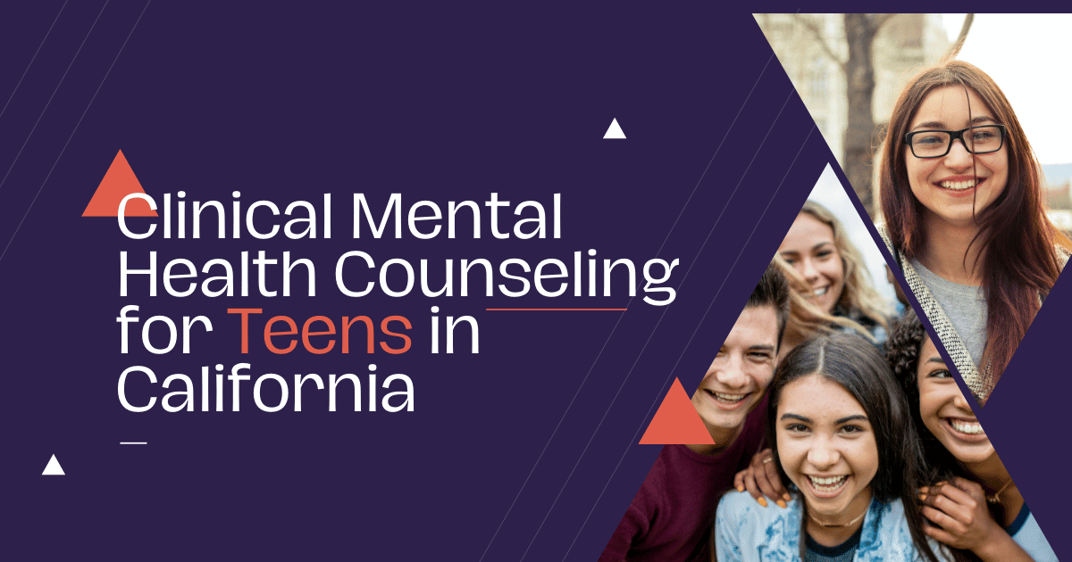 clinical mental health counseling for teens in california 1