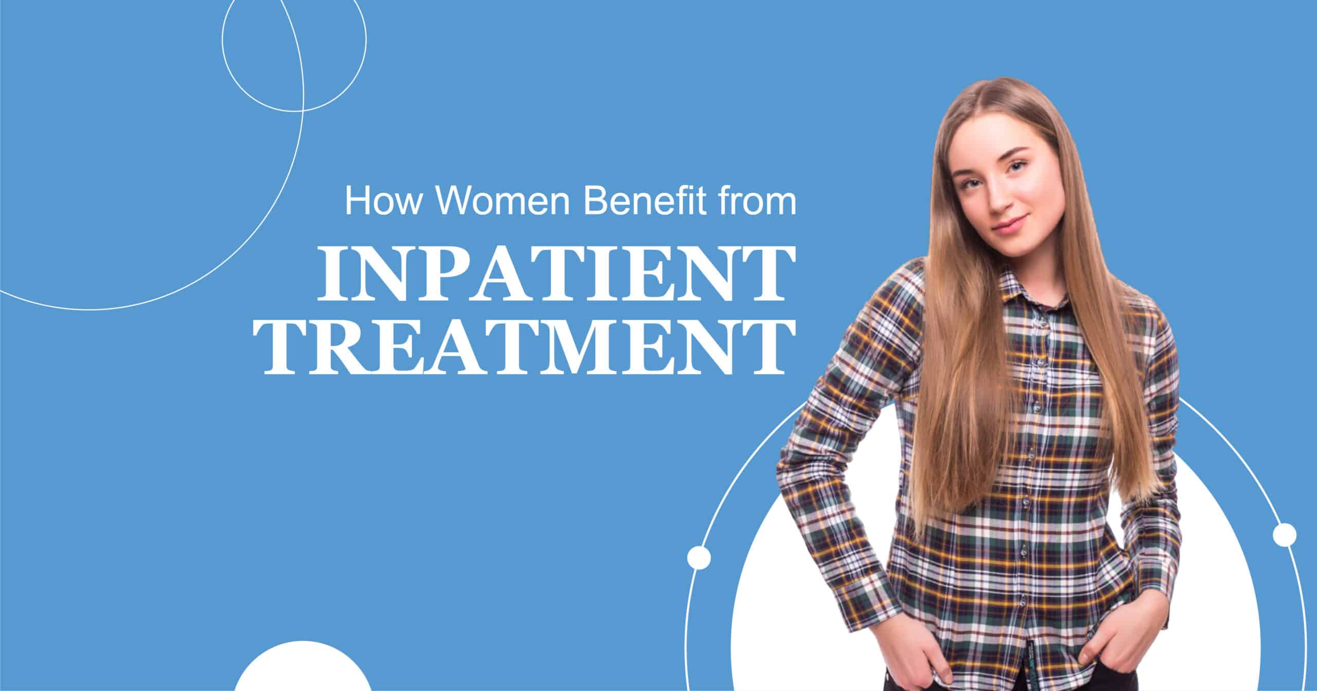 Inpatient Treatment For Women