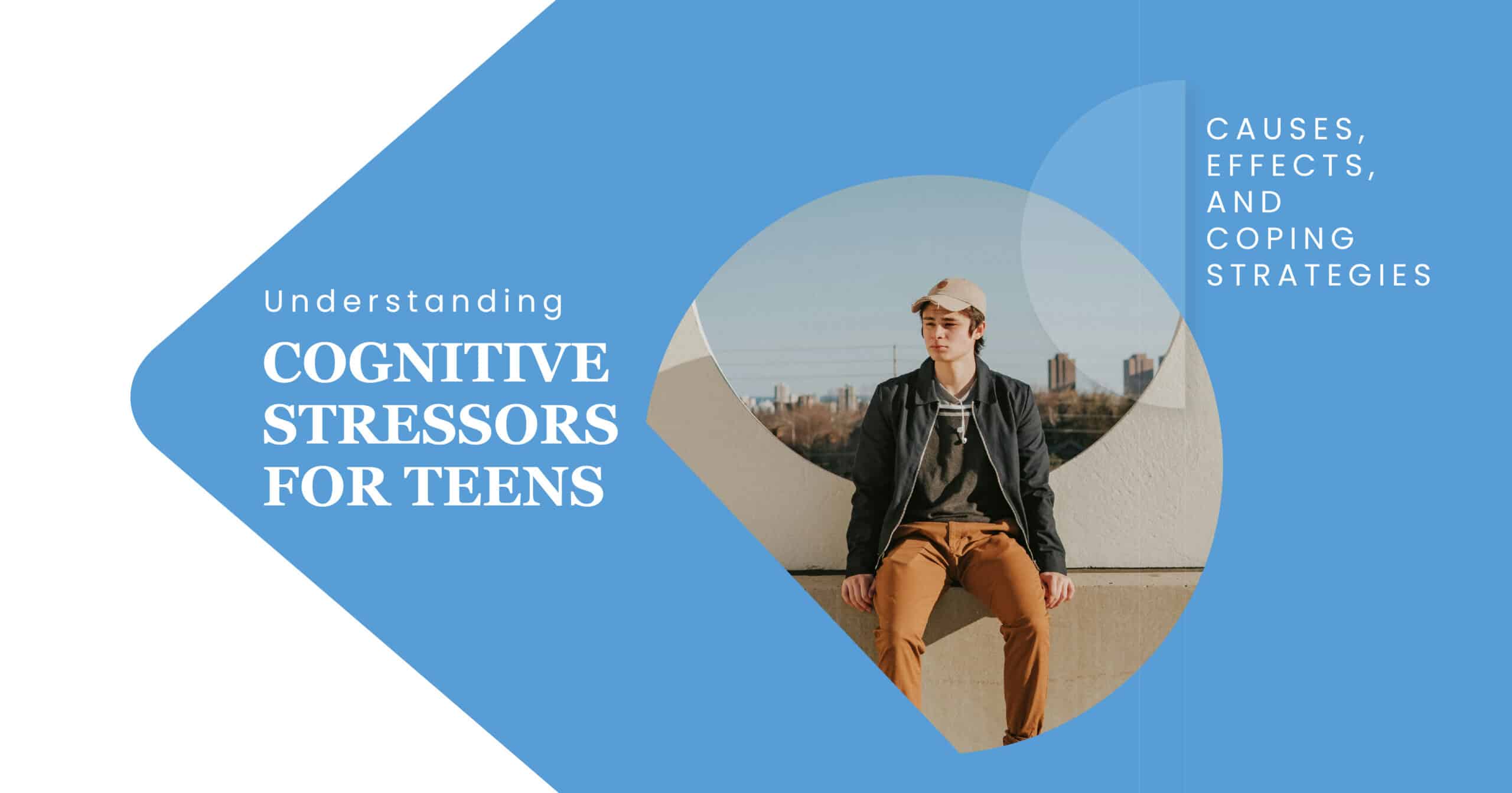 Cognitive Stressors for Teens